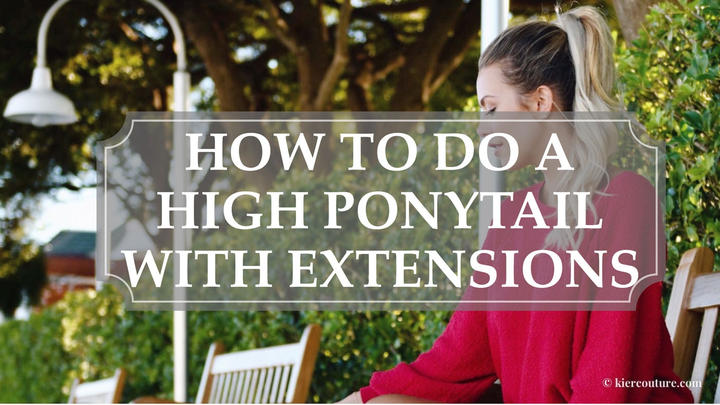 how to do a ponytail with extensions